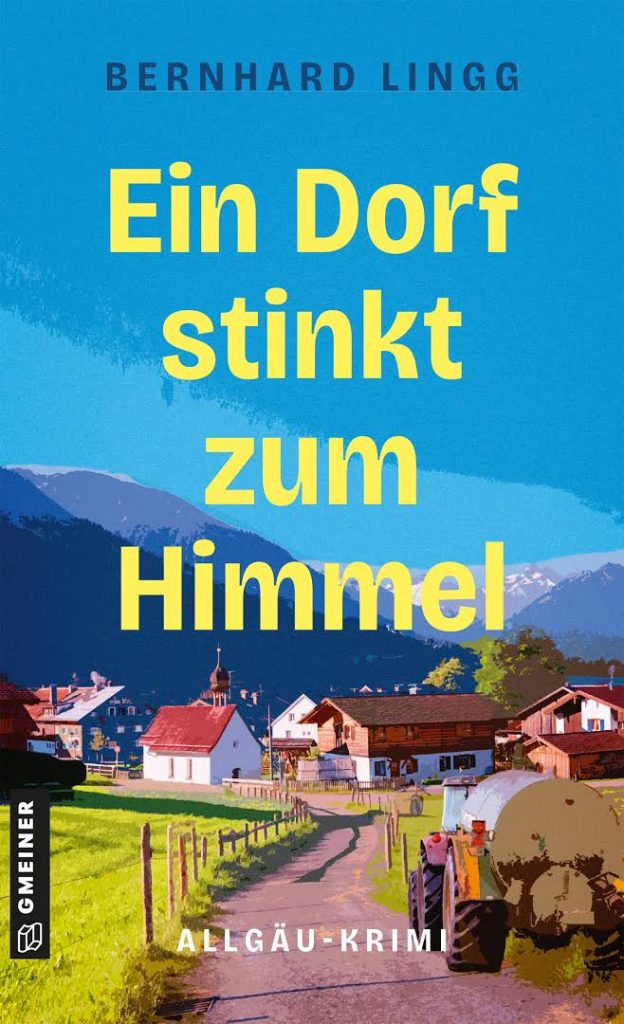 Buchcover - Ein Dorf stinkt zum Himmel von Bernhard Lingg